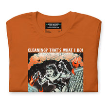 Load image into Gallery viewer, Cleaning? That's what I do! Giant Woman, Giantess Tee