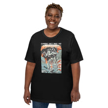 Load image into Gallery viewer, Cleaning? That's what I do! Giant Woman, Giantess Tee