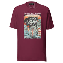 Load image into Gallery viewer, Cleaning? That's what I do! Giant Woman, Giantess Tee