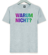 Load image into Gallery viewer, Warum Nicht? Why Not Tshirt, Holographic magic tshirt