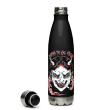Load image into Gallery viewer, Born to be High Stainless Steel Water Bottle