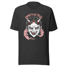 Load image into Gallery viewer, Born to be High Tee, Special Price and More Colors !
